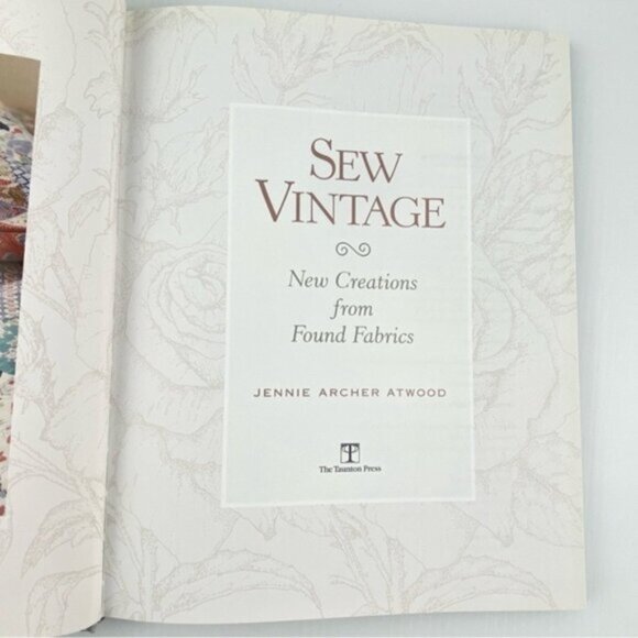 Sew Vintage New Creations from Found Fabrics Hardcover Book 2002 Jennie Atwood - Picture 3 of 14